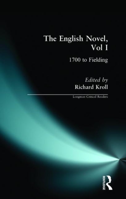 The English Novel - 1700 to Fielding
