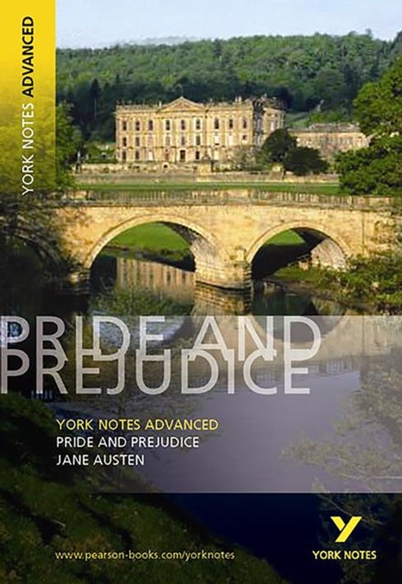 Pride and Prejudice: York Notes Advanced - everything you need to study and prepare for the 2025 and