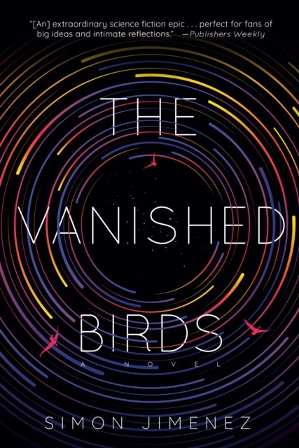 The Vanished Birds - A Novel