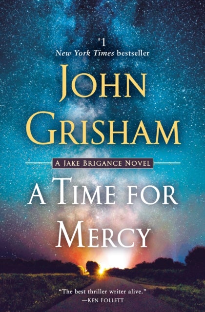 A Time for Mercy - A Jake Brigance Novel