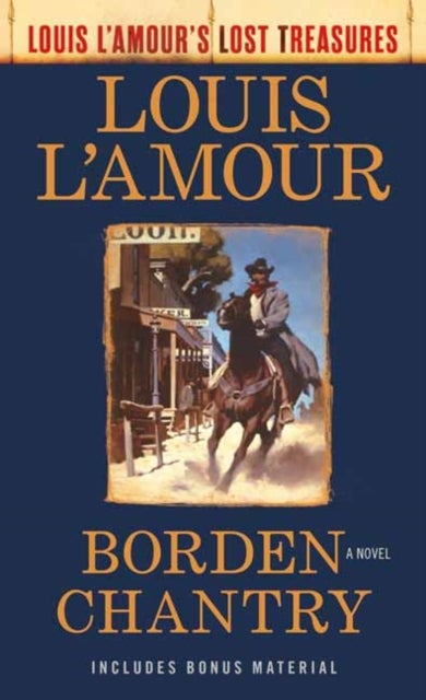 Borden Chantry (Louis L''Amour''s Lost Treasures) - A  Novel