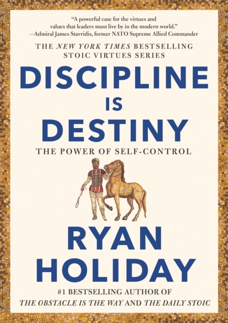 Discipline Is Destiny - The Power of Self-Control