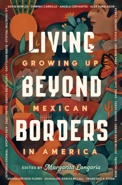 Living Beyond Borders - Growing up Mexican in America