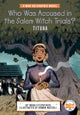 Who Was Accused in the Salem Witch Trials?: Tituba