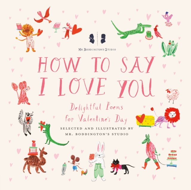 Mr. Boddington's Studio: How to Say I Love You - Delightful Poems for Valentine's Day