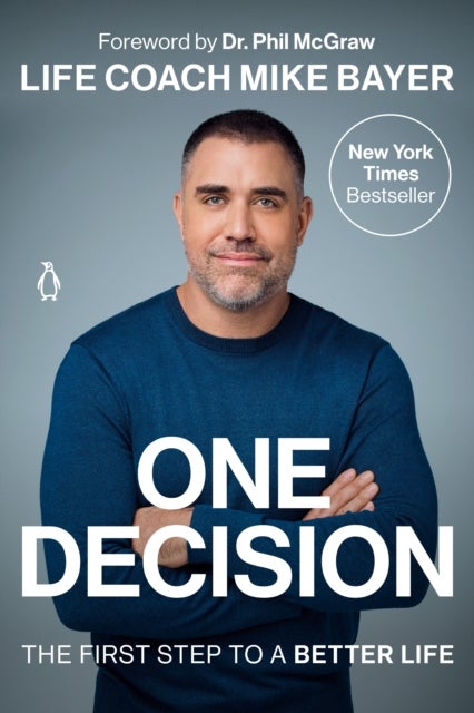 One Decision - The First Step to a Better Life
