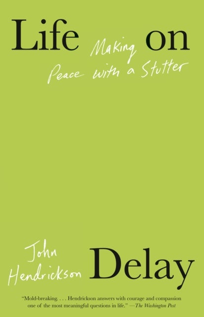 Life on Delay - Making Peace with a Stutter