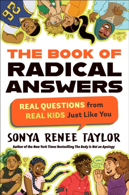 The Book of Radical Answers - Real Questions from Real Kids Just Like You