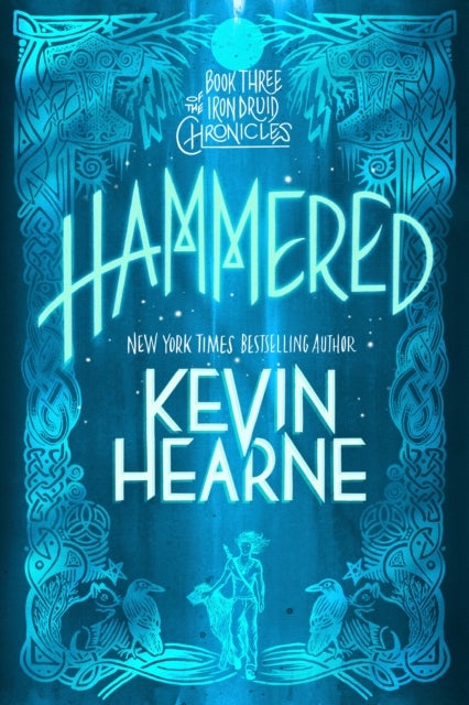 Hammered - Book Three of The Iron Druid Chronicles