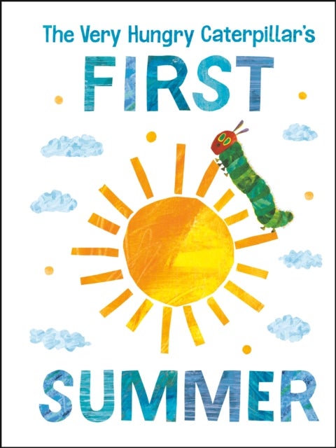 The Very Hungry Caterpillar''s First Summer