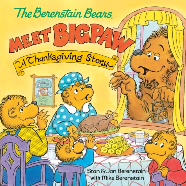 The Berenstain Bears Meet Bigpaw: A Thanksgiving Story (Berenstain Bears) - A Thanksgiving Story