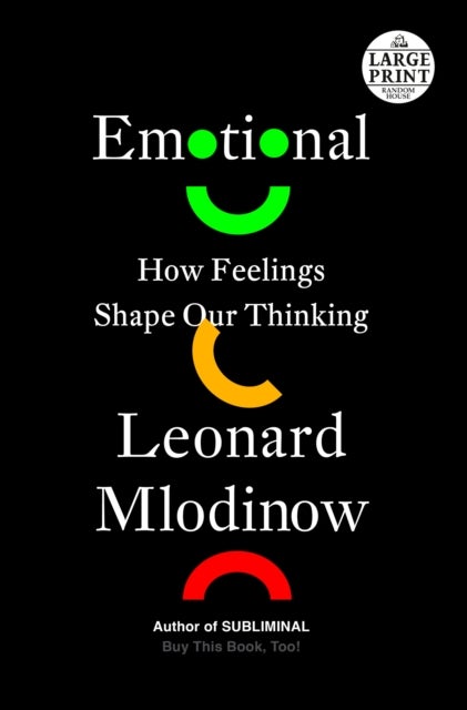 Emotional - How Feelings Shape Our Thinking