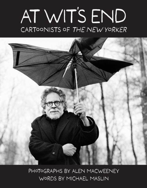 At Wit's End - Cartoonists of The New Yorker
