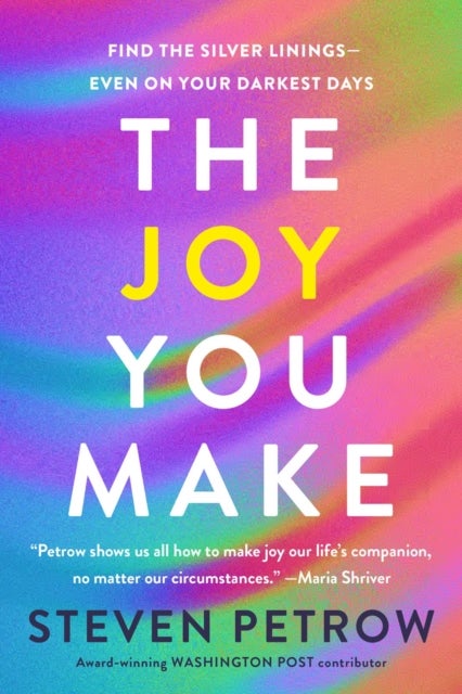 The Joy You Make - Find the Silver Linings - Even on Your Darkness Days