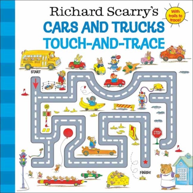 Richard Scarry''s Cars and Trucks Touch-and-Trace