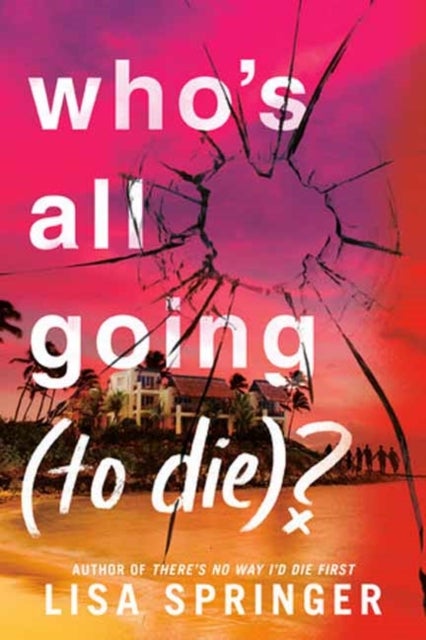 Who''s All Going (to Die)?