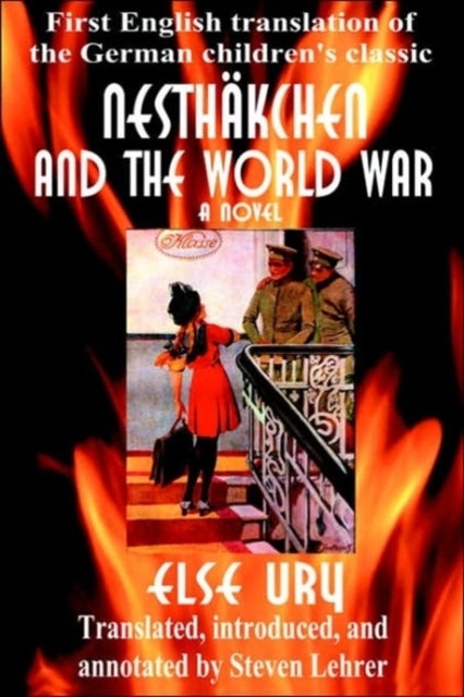 Nesthkchen and the World War - First English Translation of the German Children's Classic