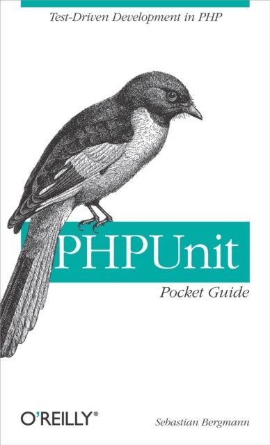 PHP Unit Pocket Guide - Test-Driven Development in PHP