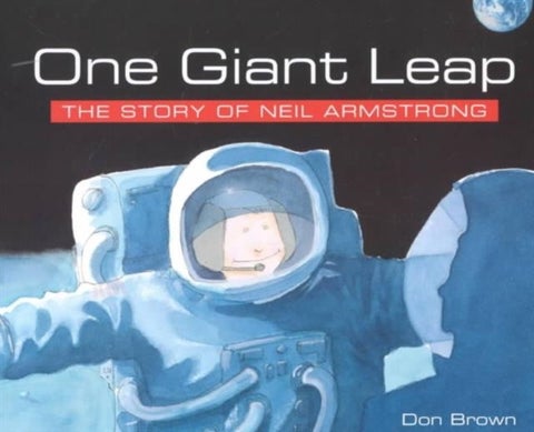 One Giant Leap - The Story of Neil Armstrong