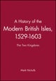A History of the Modern British Isles, 1529-1