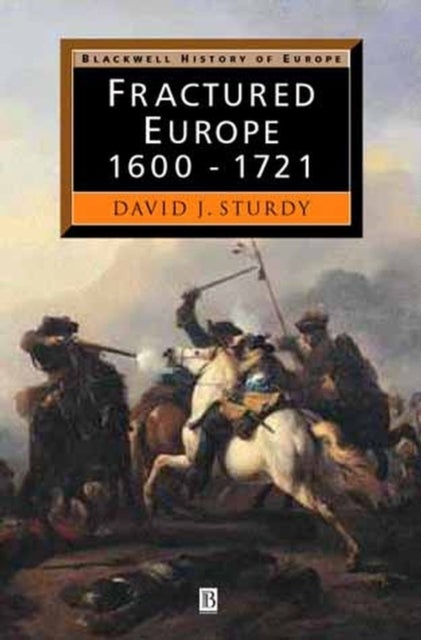 Fractured Europe - 1600 - 1721