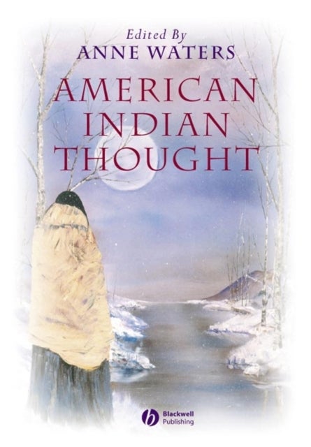 American Indian Thought – Philosophical Essays - Philosophical Essays