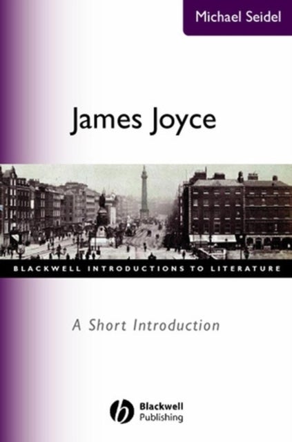 James Joyce James Joyce - A Short Introduction