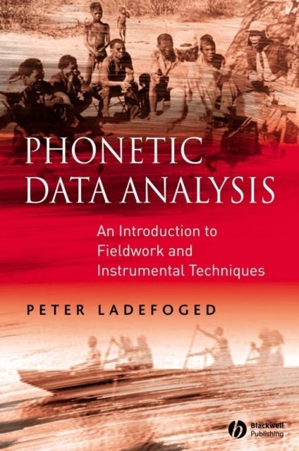 Phonetic Data Analysis - An Introduction to Fieldwork and Instrumental Techniques