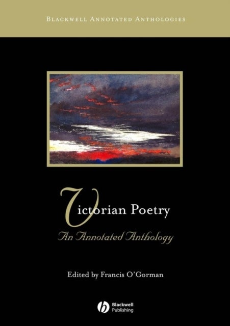 Victorian Poetry – An Annotated Anthology - An Annotated Anthology