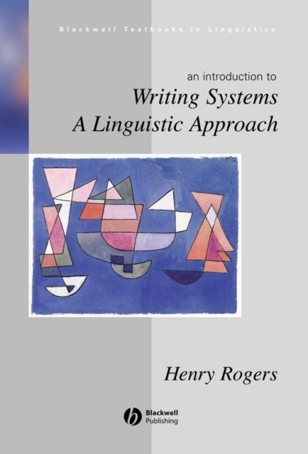Writing Systems – A Linguistic Approach - A Linguistic Approach
