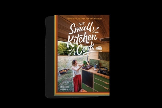 The Small Kitchen Cookbook - Thoughtful recipes for tiny kitchens