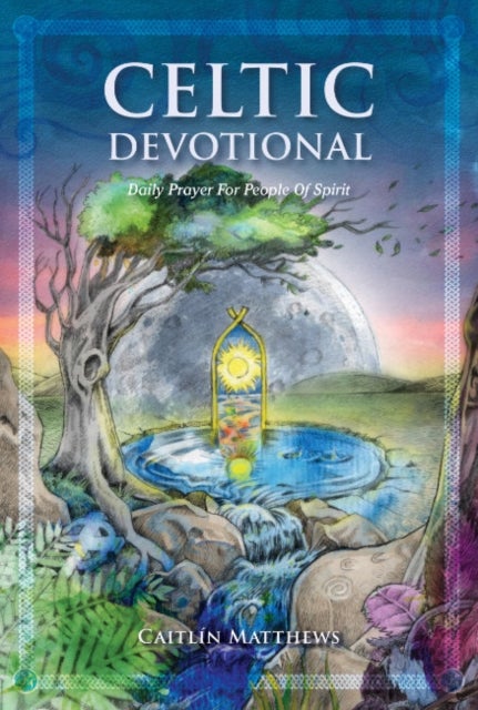Celtic Devotional - Daily Prayer for People of Spirit