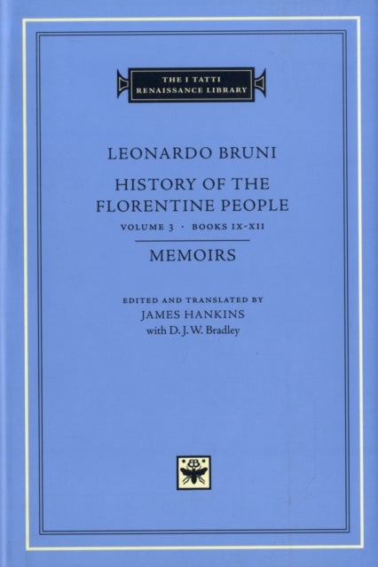 History of the Florentine People, Volume 3 – Books IX–XII. Memoirs