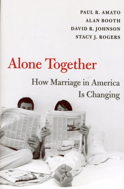 Alone Together – How Marriage in America is Changing - How Marriage in America Is Changing