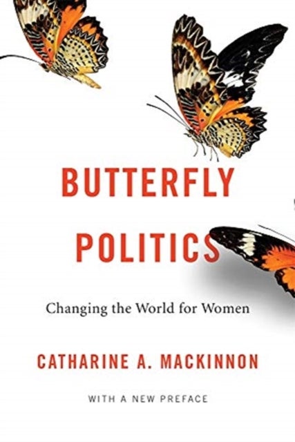 Butterfly Politics – Changing the World for Women, With a New Preface - Changing the World for Women, With a New Preface