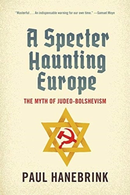 A Specter Haunting Europe – The Myth of Judeo–Bolshevism