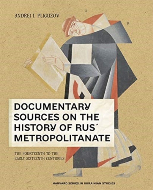 Documentary Sources on the History of Rus¿ Metropolitanate