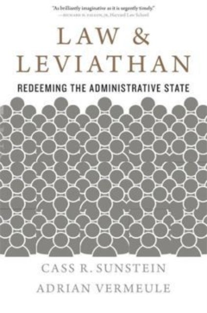 Law and Leviathan – Redeeming the Administrative State - Redeeming the Administrative State