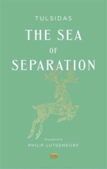 The Sea of Separation – A Translation from the Ramayana of Tulsidas - A Translation from the Ramayana of Tulsidas