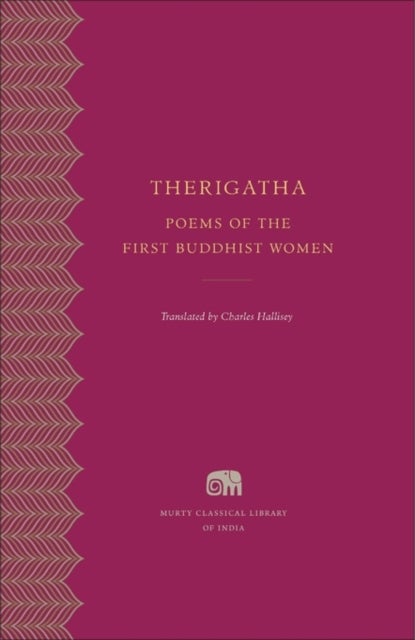 Therigatha – Poems of the First Buddhist Women - Poems of the First Buddhist Women
