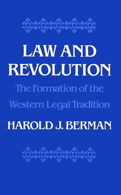Law and Revolution, I - The Formation of the Western Legal Tradition