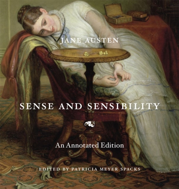 Sense and Sensibility – An Annotated Edition - An Annotated Edition