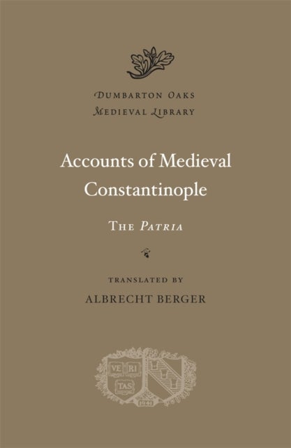 Accounts of Medieval Constantinople – The Patria