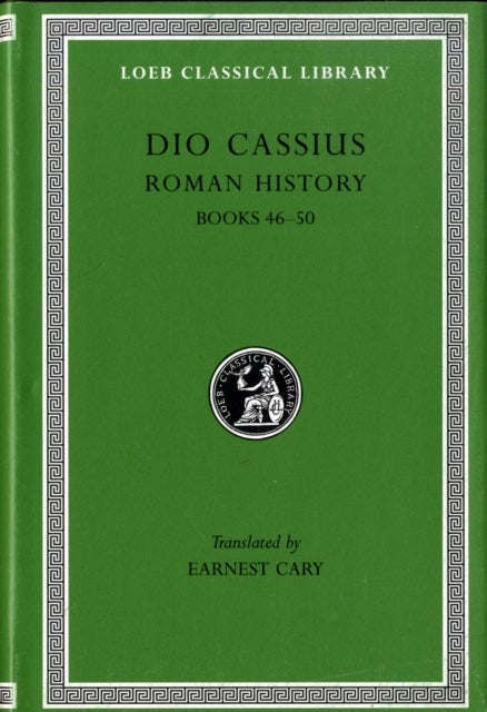 Roman History, Volume V – Books 46–50 (Trans. Cary) (Greek) - Books 46–50