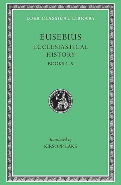 Ecclesiastical History, Volume I – Books 1–5  Lake)(Greek) - Books 1–5