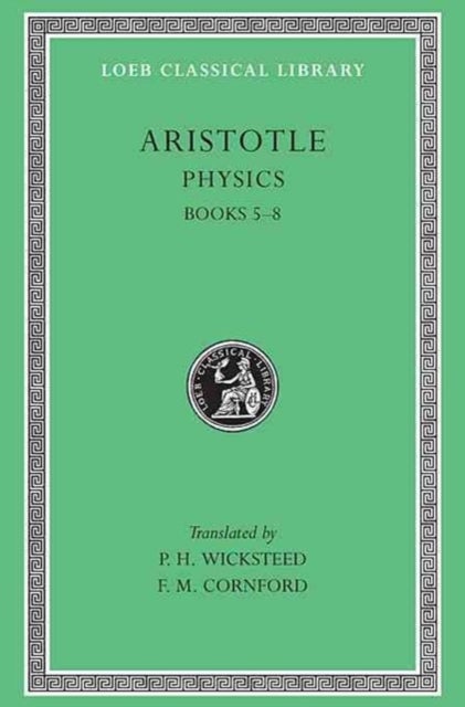 Physics, Volume II – Books 5–8 (Greek) - Books 5–8