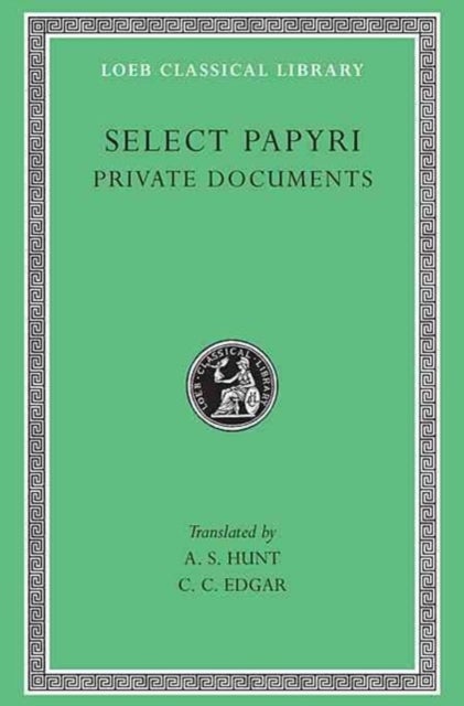 Select Papyri, Volume I – Private Documents L266 V 1 (Trans. Hunt)(Greek) - Private Documents