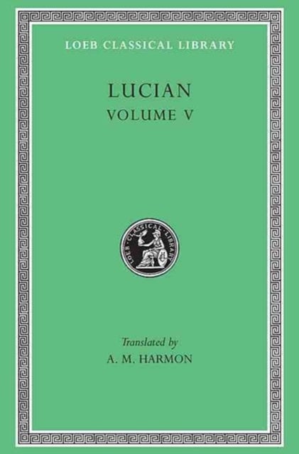 The Passing of Peregrinus. The Runaways. Toxaris or Friendship. The Dance. Lexiphanes. The Eunuch. A - The Passing of Peregrinus. The Runaways. Toxaris or Friendship. The Dance. Lexiphanes. The Eunuch. Astrology. The Mistaken Critic. The Parliament of the Gods. The Tyrannicide. Disowned