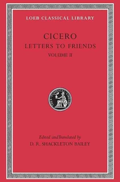 Letters to Friends, Volume II - Letters 114–280