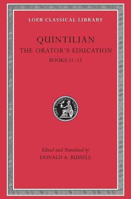 The Orator¿s Education, Volume V: Books 11¿12 - Books 11–12